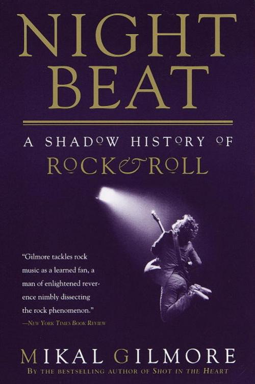 Cover of the book Night Beat by Mikal Gilmore, Knopf Doubleday Publishing Group