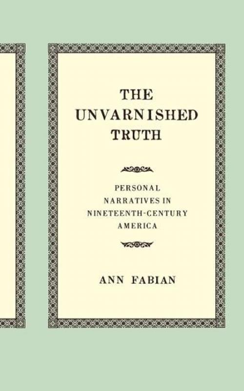 Cover of the book The Unvarnished Truth by Ann Fabian, University of California Press