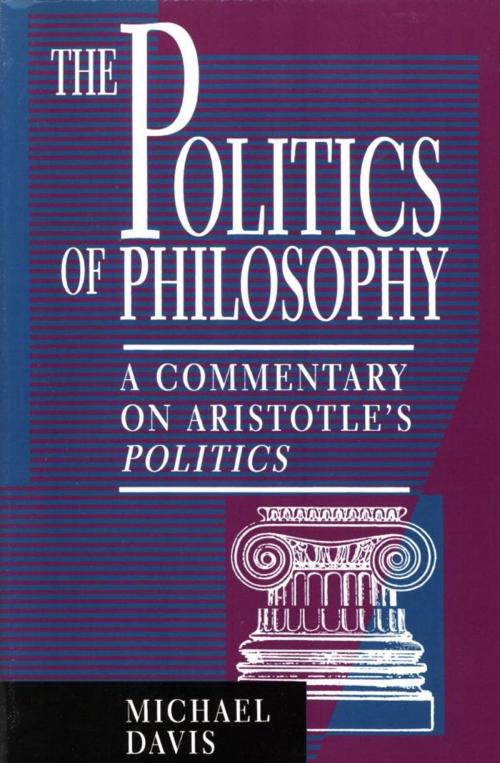Cover of the book The Politics of Philosophy by Michael Davis, Rowman & Littlefield Publishers