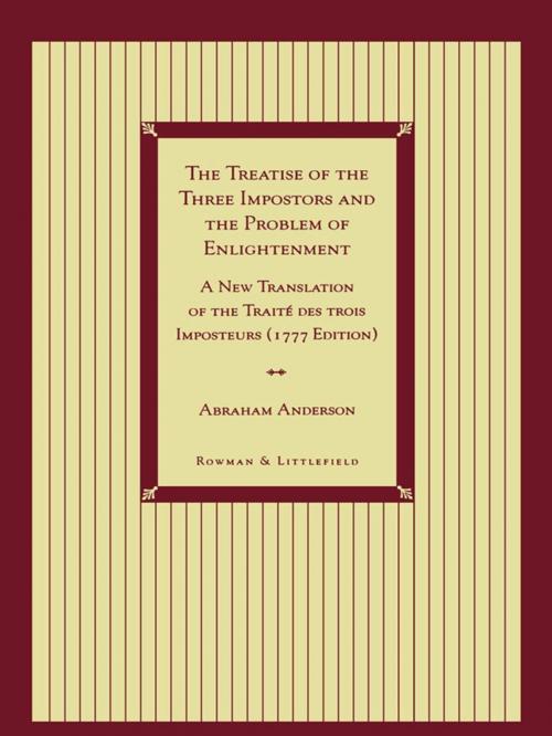 Cover of the book The Treatise of the Three Impostors and the Problem of Enlightenment by Abraham Anderson, Rowman & Littlefield Publishers