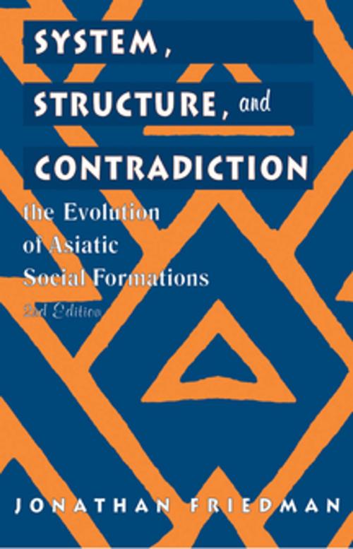 Cover of the book System, Structure, and Contradiction by Jonathan Friedman, AltaMira Press