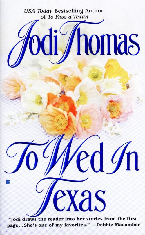 Cover of the book To Wed in Texas by Jodi Thomas, Penguin Publishing Group