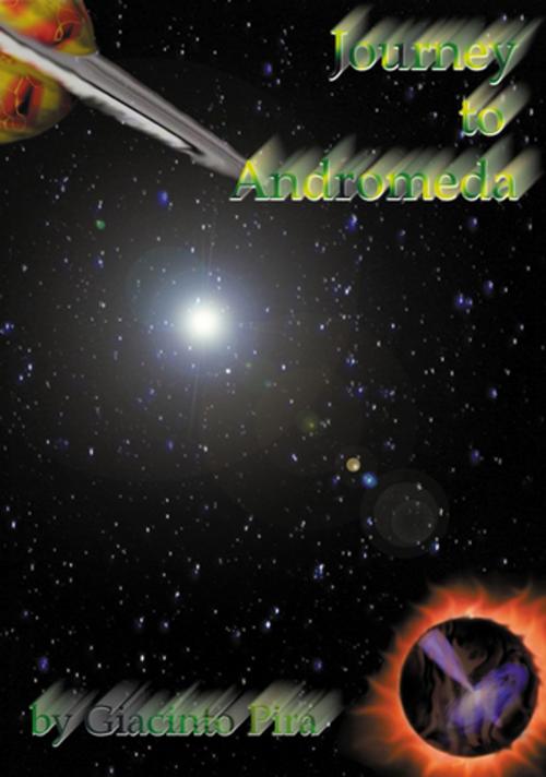 Cover of the book Journey to Andromeda by Giacinto Pira, AuthorHouse