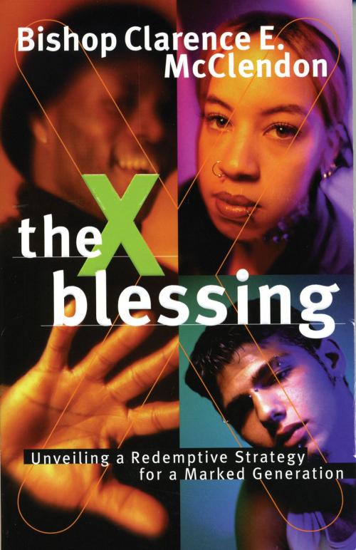 Cover of the book The X Blessing by Clarence E. McClendon, Thomas Nelson