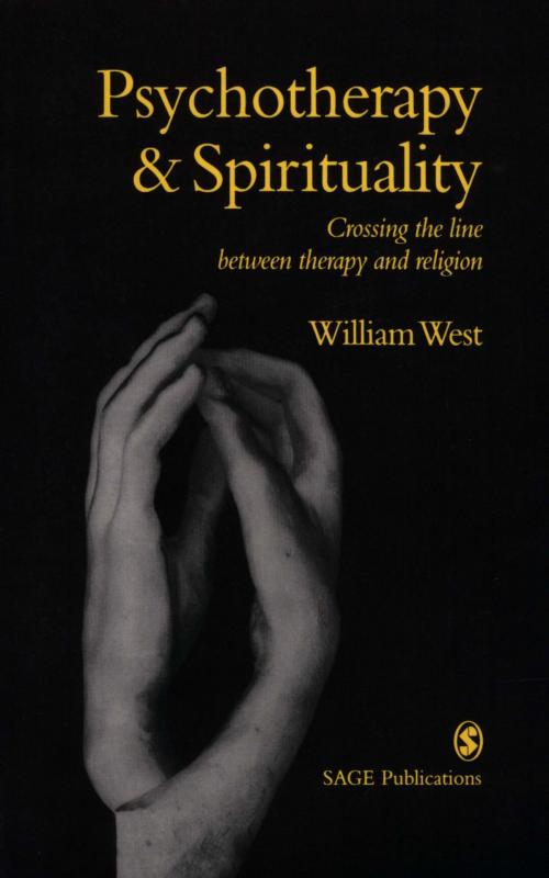 Cover of the book Psychotherapy & Spirituality by Dr William West, SAGE Publications