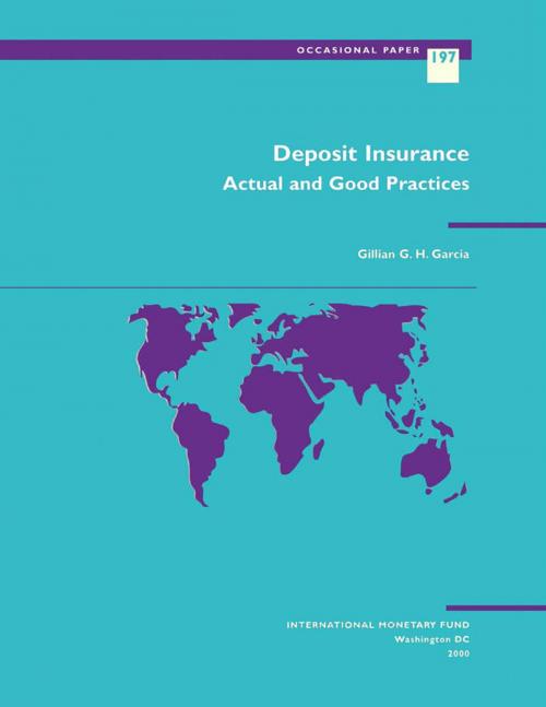 Cover of the book Deposit Insurance: Actual and Good Practices by G. Ms. Garcia, INTERNATIONAL MONETARY FUND