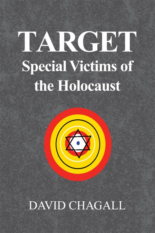 Cover of the book Target: Special Victims of the Holocaust by David Chagall, Xlibris US