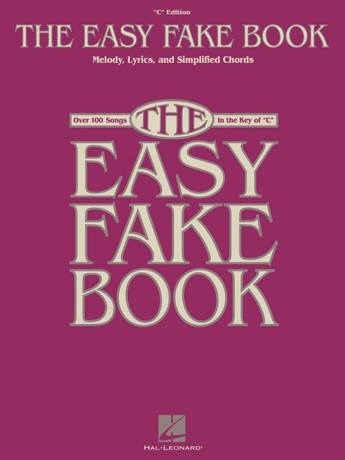 Cover of the book The Easy Fake Book (Songbook) by Hal Leonard Corp., Hal Leonard