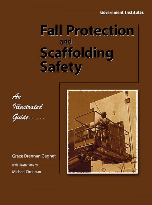 Cover of the book Fall Protection and Scaffolding Safety by Gagnet, CSP, Grace Drennan, Michael Drennan, Government Institutes