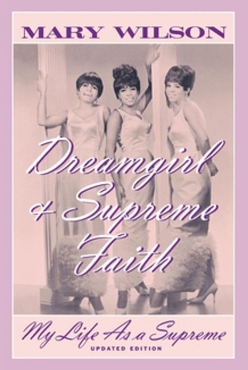 Cover of the book Dreamgirl and Supreme Faith by Mary Wilson, Cooper Square Press