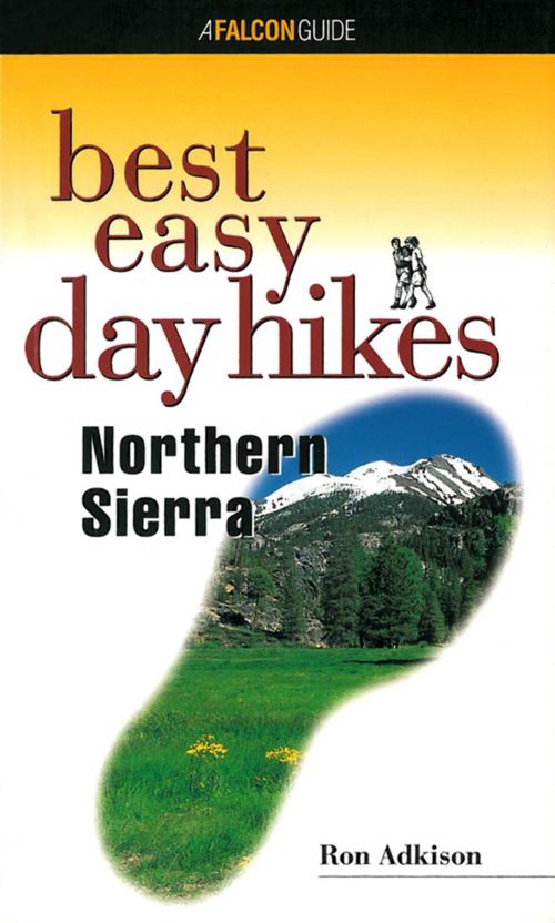 Cover of the book Best Easy Day Hikes Northern Sierra by Ron Adkison, Falcon Guides