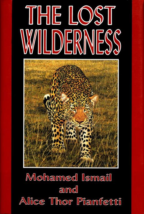 Cover of the book The Lost Wilderness by Mohamed Ismail, Safari Press