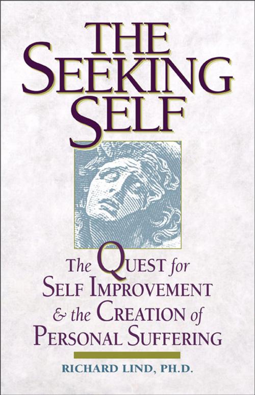 Cover of the book The Seeking Self by Richard E. Lind, Red Wheel Weiser