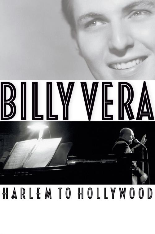 Cover of the book Billy Vera: Harlem to Hollywood by Billy Vera, Backbeat