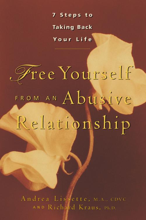 Cover of the book Free Yourself From an Abusive Relationship by Richard Kraus, Ph.D., Andrea Lissette, M.A., CDVC, Turner Publishing Company