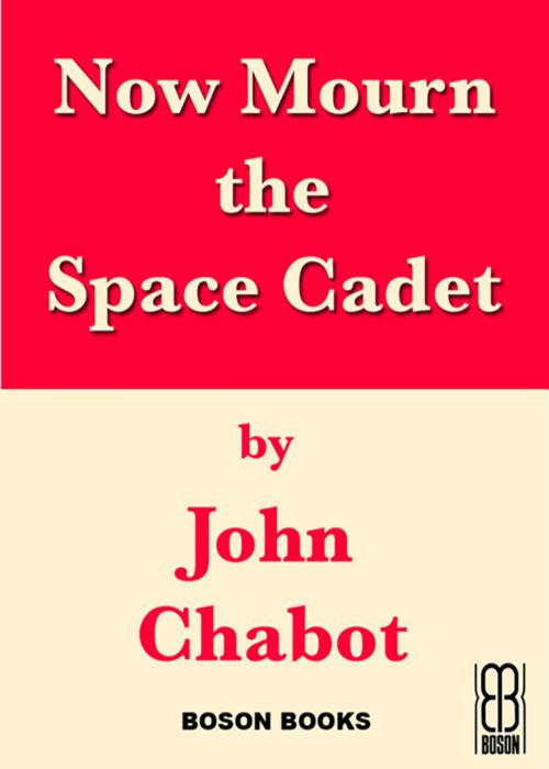 Cover of the book Now Mourn the Space Cadet: Book 2, Connor Beach Crime Series by John  Chabot, Bitingduck Press