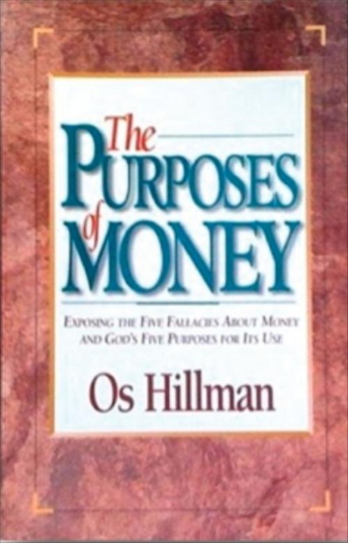 Cover of the book The Purposes of Money by Os Hillman, Aslan Group Publishing