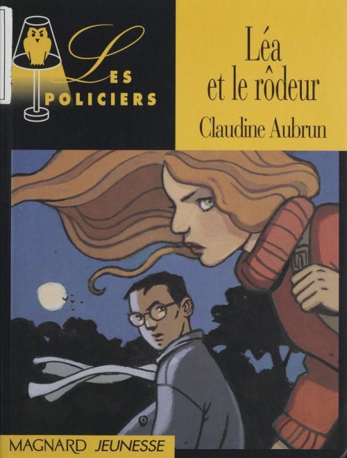 Cover of the book Léa et le rôdeur by Jack Chaboud, Claudine Aubrun, Magnard Jeunesse (réédition numérique FeniXX)