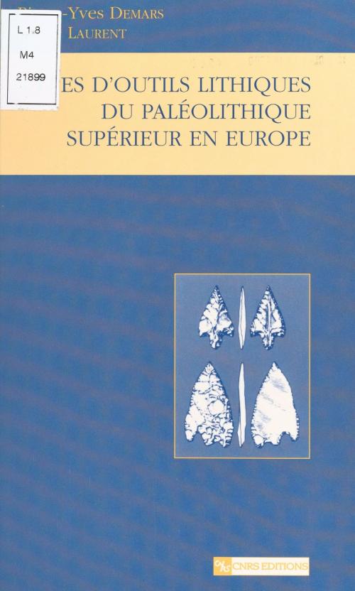 Cover of the book Types d'outils lithiques du paléolithique supérieur en Europe by Pierre Laurent, CNRS Éditions (réédition numérique FeniXX)