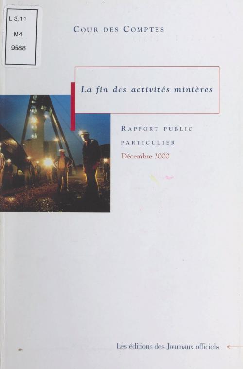 Cover of the book La fin des activités minières by Cour des comptes, FeniXX réédition numérique