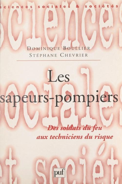Cover of the book Les sapeurs-pompiers by Dominique Boullier, Stéphane Chevrier, D. Desjeux, Presses universitaires de France (réédition numérique FeniXX)