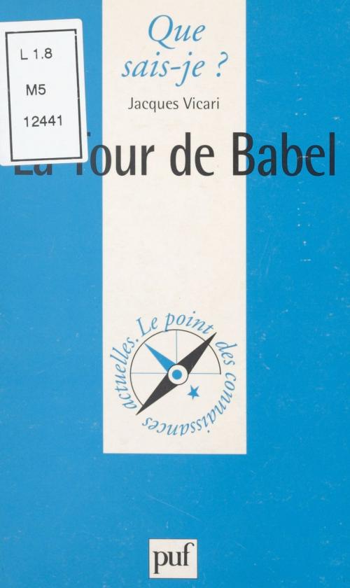 Cover of the book La Tour de Babel by Jacques Vicari, Paul Angoulvent, (Presses universitaires de France) réédition numérique FeniXX