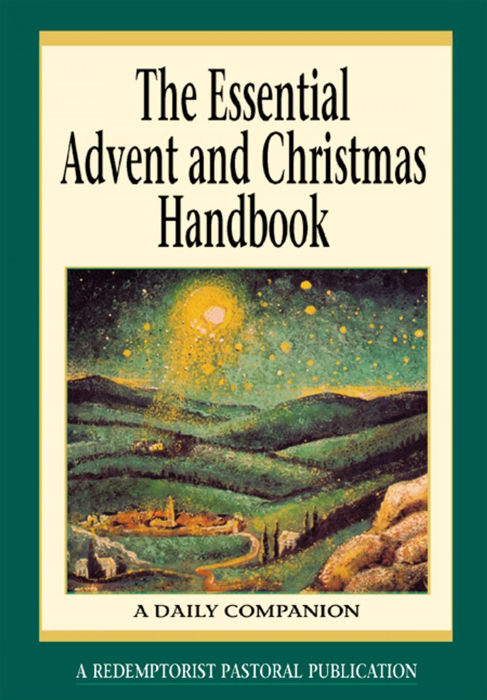 Big bigCover of The Essential Advent and Christmas Handbook