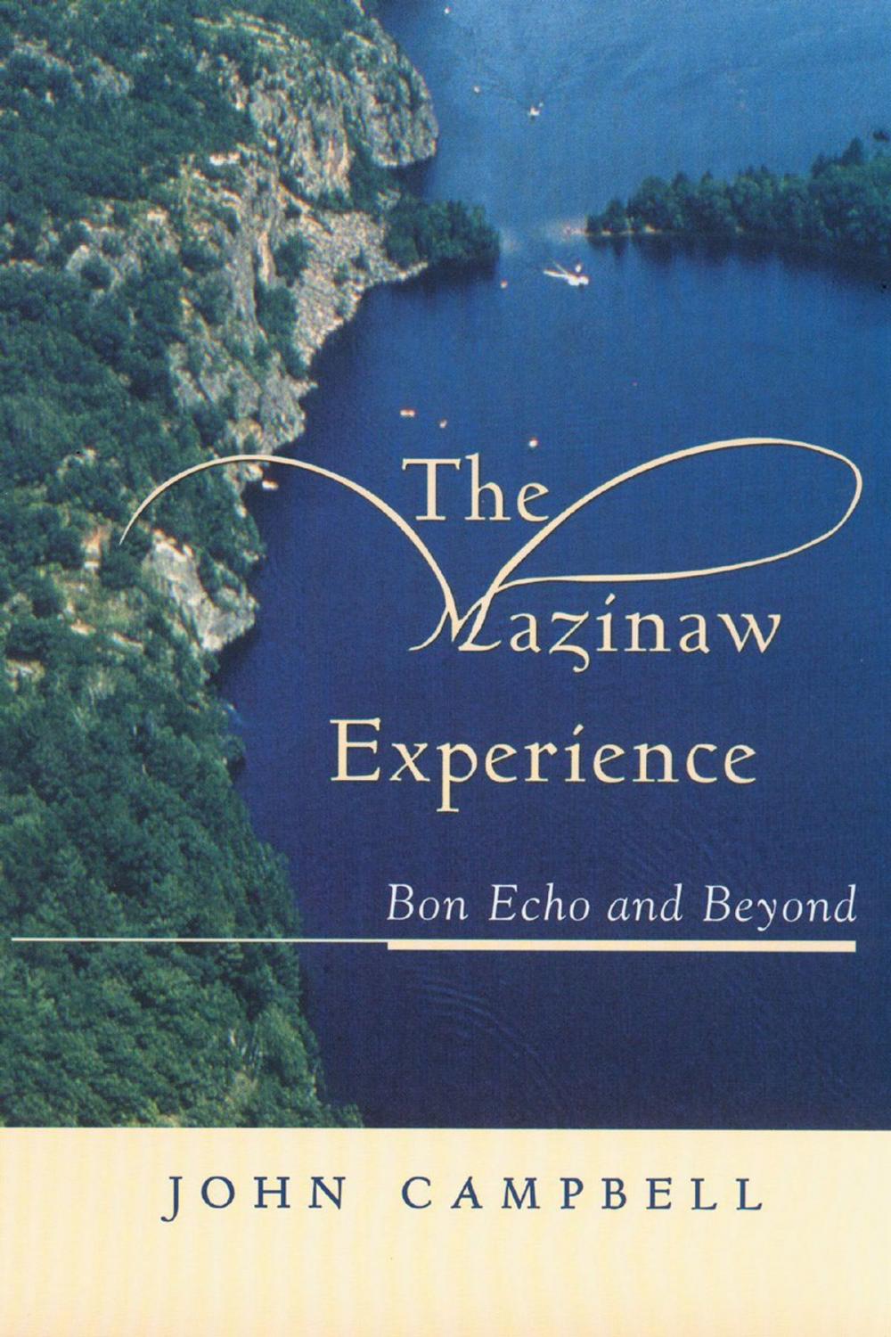 Big bigCover of The Mazinaw Experience