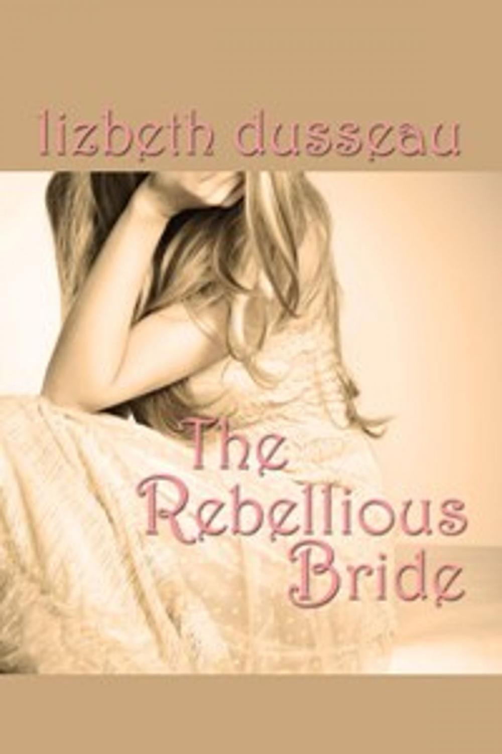 Big bigCover of The Rebellious Bride