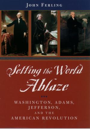 Book cover of Setting the World Ablaze