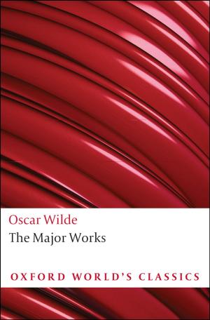 Cover of the book Oscar Wilde - The Major Works by Anthony Stevens