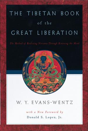 Book cover of The Tibetan Book of the Great Liberation : Or the Method of Realizing Nirvana through Knowing the Mind