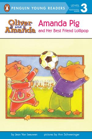 Cover of the book Amanda Pig and Her Best Friend Lollipop by Robert Paul Weston