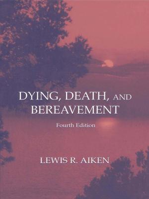 Cover of the book Dying, Death, and Bereavement by Michael J. Winstanley