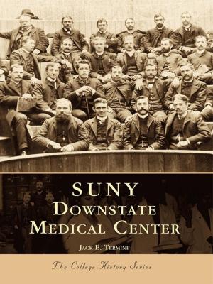 Cover of the book SUNY Downstate Medical Center by Mark W. Falzini, James Davidson