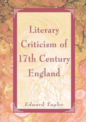 Cover of the book Literary Criticism of 17Th Century England by Rick Hill
