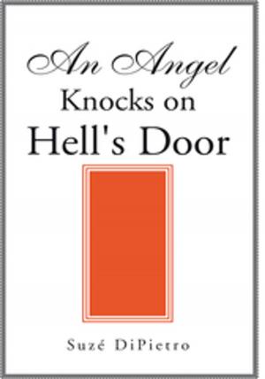 Cover of the book An Angel Knocks on Hell's Door by Patricia Sikorski Berardelli
