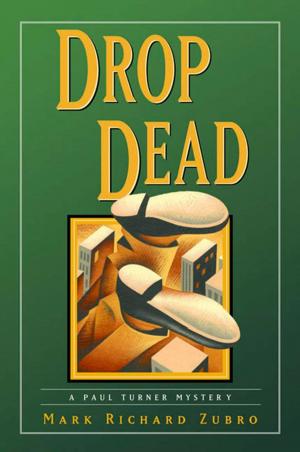 Cover of Drop Dead by Mark Richard Zubro, St. Martin's Press