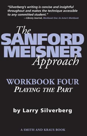 Book cover of The Sanford Meisner Approach: Workbook Four, Playing the Part