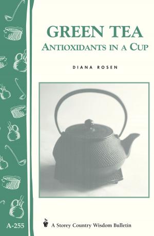 Cover of the book Green Tea: Antioxidants in a Cup by Andrea Chesman