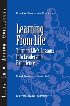 Cover of the book Learning From Life: Turning Life's Lessons Into Leadership Experience by Hernez-Broome, McLaughlin, Trovas