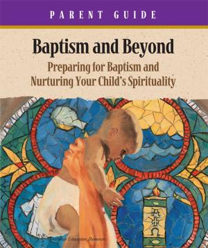 Cover of the book Baptism & Beyond Parent Guide by Jesse Zink