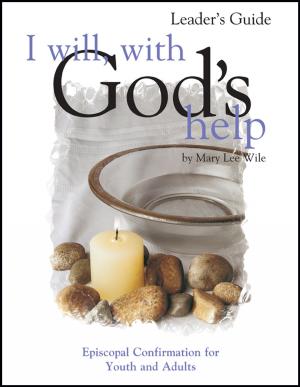 Cover of the book I Will With God's Help Leader Guide by John Eldredge, Staci Eldredge