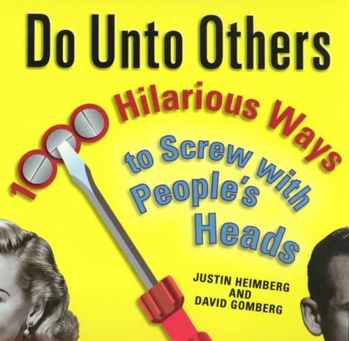 Cover of the book Do Unto Others by Justin Heimberg, David Gomberg, St. Martin's Press