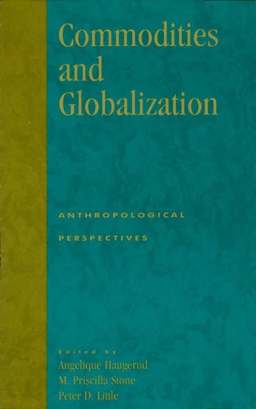 Cover of the book Commodities and Globalization by , Rowman & Littlefield Publishers