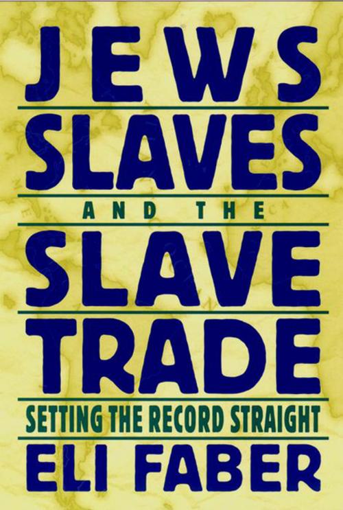 Cover of the book Jews, Slaves, and the Slave Trade by Eli Faber, NYU Press