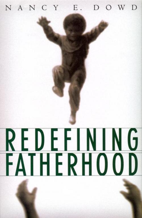 Cover of the book Redefining Fatherhood by Nancy E. Dowd, NYU Press