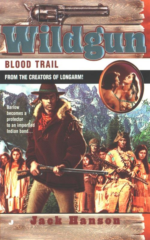 Cover of the book Wildgun: Blood Trail by Jack Hanson, Penguin Publishing Group
