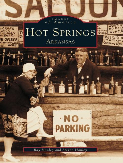 Cover of the book Hot Springs, Arkansas by Ray Hanley, Steven Hanley, Arcadia Publishing Inc.