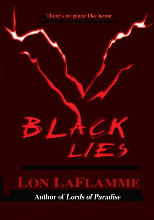 Cover of the book Black Lies by Lon LaFlamme, iUniverse